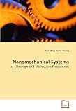 Nanomechanical Systems: at Ultrahigh and Microwave Frequencies