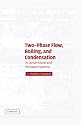 Two-Phase Flow, Boiling, and Condensation: In Conventional and Miniature Systems