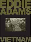 Eddie Adams: Vietnam