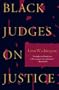 Black Judges on Justice: Perspectives from the Bench (New Press Law in Context)