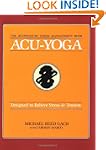 Acu-Yoga: Self-Help Techniques to Rel...