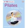 15 Minuten Pilates f�r jeden Tag