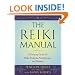 The Reiki Manual: A Training Guide for Reiki Students, Practitioners, and Masters