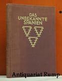 Das unbekannte Spanien - Baukunst, Landschaft, Volksleben. - Kurt Hielscher
