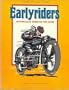 Earlyriders: Motorcycles Through the Years