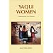 Yaqui Women: Contemporary Life Histories