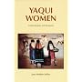 Yaqui Women: Contemporary Life Histories