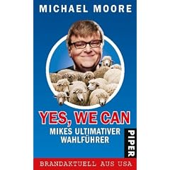 Yes, we can: Mikes ultimativer Wahlf�hrer