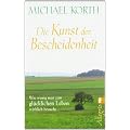 Die Kunst der Bescheidenheit: Wie wenig man zum gl�cklichen Leben wirklich braucht