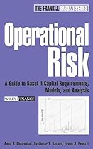 Operational Risk: A Guide to Basel II Capital Requirements, Models, and Analysis