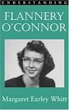 Understanding Flannery OConnor (Understanding Contemporary American Literature)