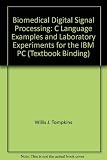 Biomedical digital signal processing : C-language examples and laboratory experiments for the IBM PC