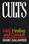 Cults: Faith, Healing, and Coercion