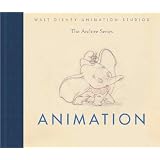 Animation (Walt Disney Animation Studios: The Archive Series)