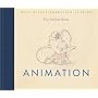 Animation (Walt Disney Animation Studios: The Archive Series)