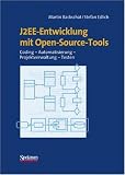 J2EE-Entwicklung mit Open-Source-Tools: Coding - Automatisierung - Projektverwaltung - Testen (Sav Informatik) (German Edition)