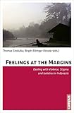 Feelings at the margins : dealing with violence, stigma and isolation in Indonesia