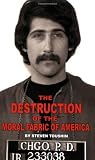 The Destruction of the Moral Fabric of America