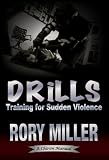 Drills: Training For Sudden Violence (A Chiron Manual)