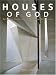 Houses of God: Religious Architecture for a New Millenium (Bk. 3)
