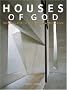 Houses of God: Bk. 3: Religious Architecture for a New Millennium