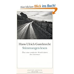Stimmungen lesen: �ber eine verdeckte Wirklichkeit der Literatur