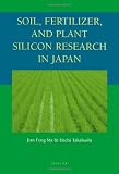 Soil, Fertilizer, and Plant Silicon Research in Japan