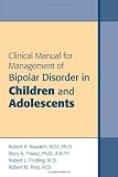 Clinical Manual for Management of Bipolar Disorder in Child and Adolescents