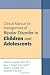 Clinical Manual for Management of Bipolar Disorder in Child and Adolescents