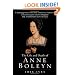The Life and Death of Anne Boleyn: 'The Most Happy'