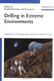 Drilling in Extreme Environments: Penetration and Sampling on Earth and other Planets