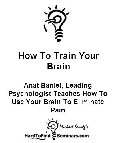 How To Train Your Brain: Anat Baniel, Leading  Psychologist Teaches How To Use Your Brain To Eliminate Pain