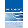 Microsoft Internet Information Server Interview Questions, Answers, and Explanations:...