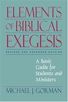 Elements of Biblical Exegesis: A Basic Guide for Students and Ministers
