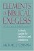 Elements of Biblical Exegesis: A Basic Guide for Students and Ministers