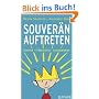 Souver�n auftreten: Rhetorik - Pr�sentation - Argumentation