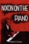 Nixon on the Piano