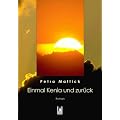 Einmal Kenia und zur�ck: Roman