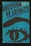 A Question of Loyalty