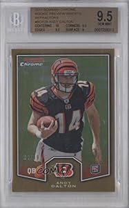 Andy Dalton BGS GRADED 9.5 #39/99 Cincinnati Bengals (Football Card) 2011 Topps Chrome Bowman Chrome Rookies Refractors #BCR-28