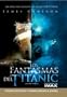 Los Fantasmas del Titanic (Ghosts of the Abyss) [NTSC/REGION 1 & 4 DVD. Import-Latin America]