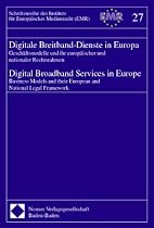 Digitale Breitband-Dienste in Europa; Digital Broadband Services in Europe