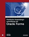 Praktische Anwendungsentwicklung mit Oracle Forms