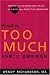 When Too Much Isn't Enough: Ending the Destructive Cycle of AD/HD and Addictive Behavior