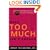 When Too Much Isn't Enough: Ending the Destructive Cycle of AD/HD and Addictive Behavior