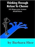 Thinking Through Refuse to Choose: 101 things every Scanner should know