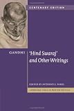 Gandhi: Hind Swaraj and Other Writings Centenary Edition (Cambridge Texts in Modern Politics)