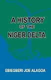  : A History of the Niger Delta. An Historical Interpretation of Ijo Oral Tradition