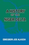 A History of the Niger Delta. an Hist...