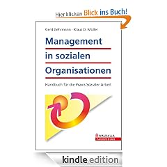 Management in sozialen Organisationen: Handbuch für die Praxis Sozialer Arbeit